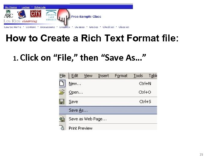 How to Create a Rich Text Format file: 1. Click on “File, ” then
