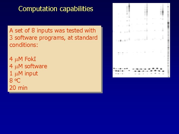 Computation capabilities A set of 8 inputs was tested with 3 software programs, at