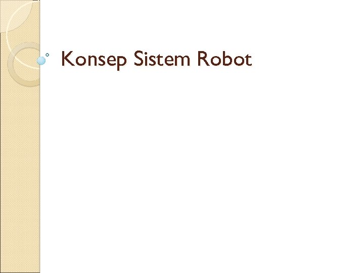 Konsep Sistem Robot 