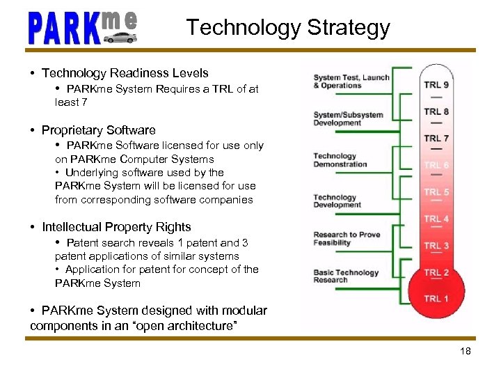 Technology Strategy • Technology Readiness Levels • PARKme System Requires a TRL of at
