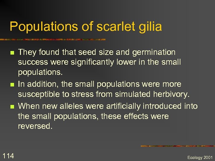 Populations of scarlet gilia n n n 114 They found that seed size and