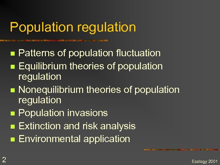 Population regulation n n n 2 Patterns of population fluctuation Equilibrium theories of population