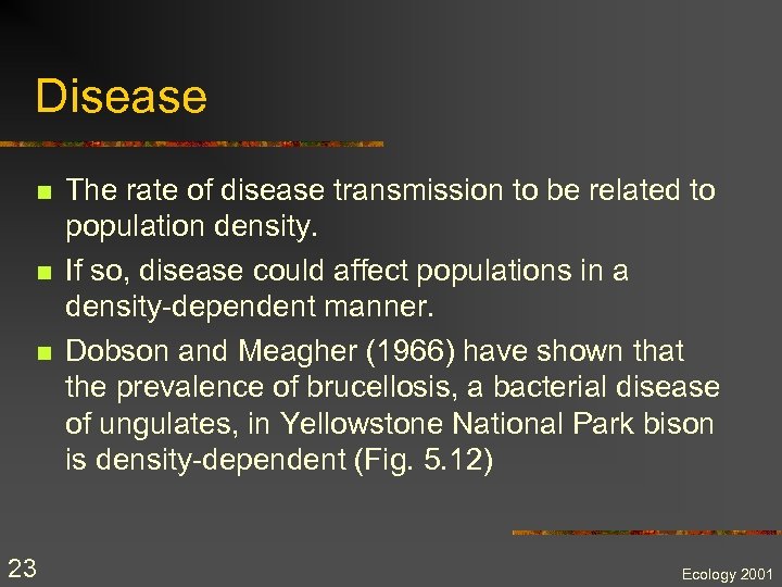 Disease n n n 23 The rate of disease transmission to be related to