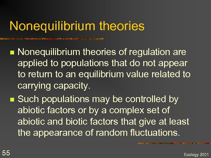 Nonequilibrium theories n n 55 Nonequilibrium theories of regulation are applied to populations that