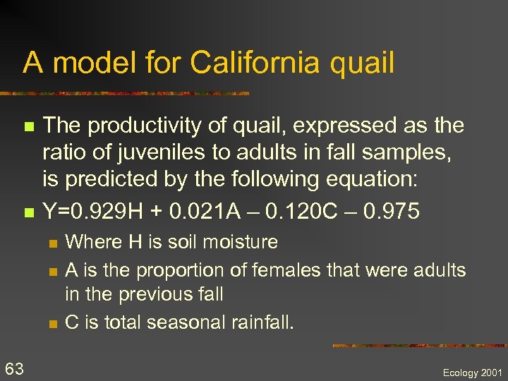 A model for California quail n n The productivity of quail, expressed as the