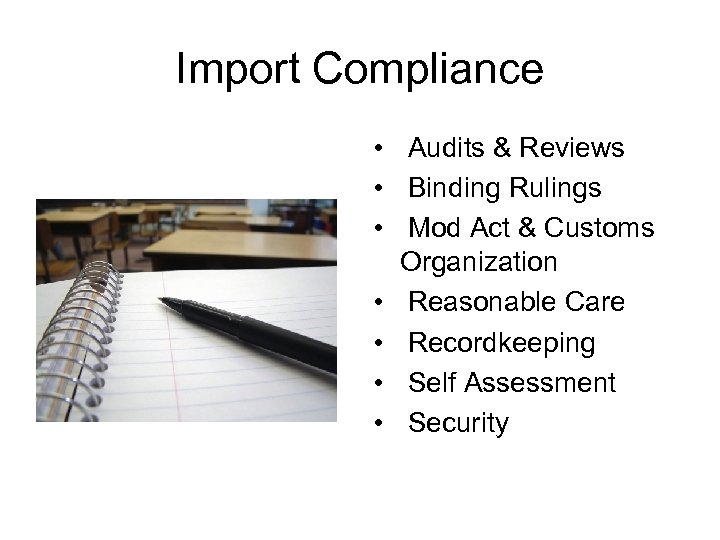 Import Compliance • Audits & Reviews • Binding Rulings • Mod Act & Customs