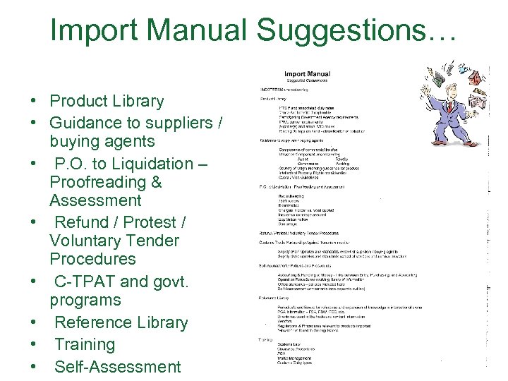 Import Manual Suggestions… • Product Library • Guidance to suppliers / buying agents •