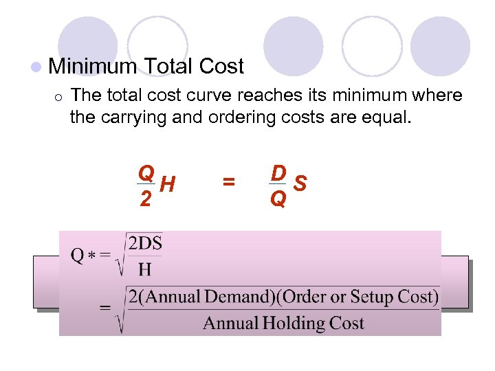 l Minimum ¡ Total Cost The total cost curve reaches its minimum where the