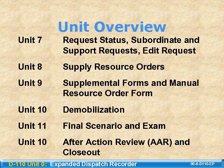 Unit Overview Unit 7 Request Status, Subordinate and Support Requests, Edit Request Unit 8