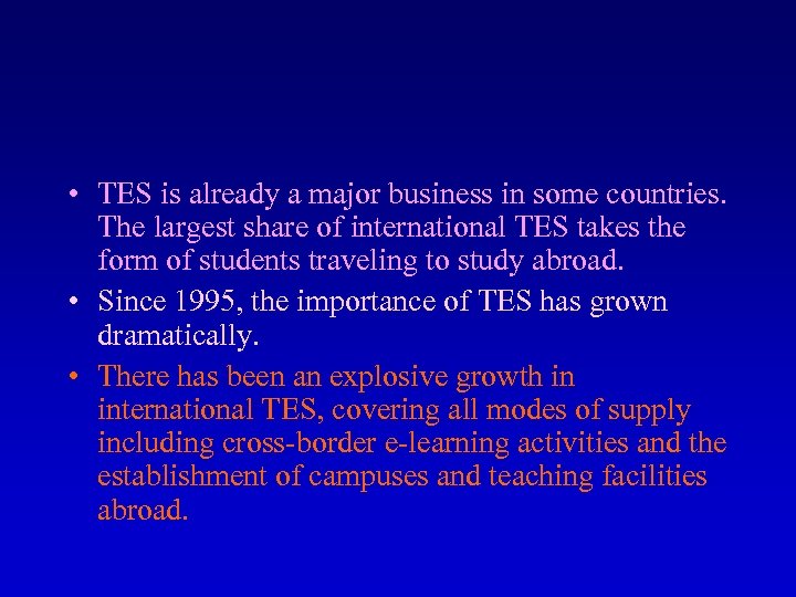  • TES is already a major business in some countries. The largest share