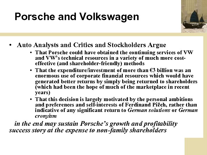 Porsche and Volkswagen • Auto Analysts and Critics and Stockholders Argue • That Porsche