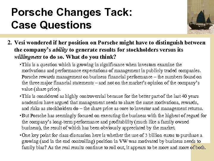 Porsche Changes Tack: Case Questions 2. Vesi wondered if her position on Porsche might