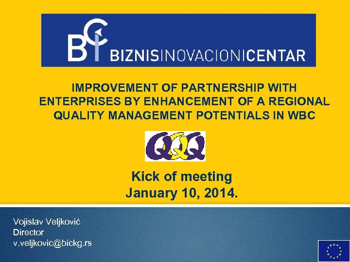 IMPROVEMENT OF PARTNERSHIP WITH ENTERPRISES BY ENHANCEMENT OF A REGIONAL QUALITY MANAGEMENT POTENTIALS IN