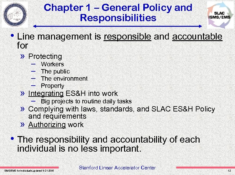 Chapter 1 – General Policy and Responsibilities • Line management is responsible and accountable