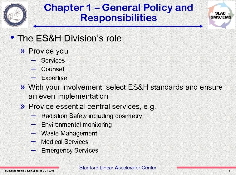 Chapter 1 – General Policy and Responsibilities • The ES&H Division’s role » »