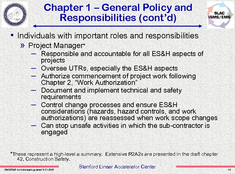 Chapter 1 – General Policy and Responsibilities (cont’d) • Individuals with important roles and