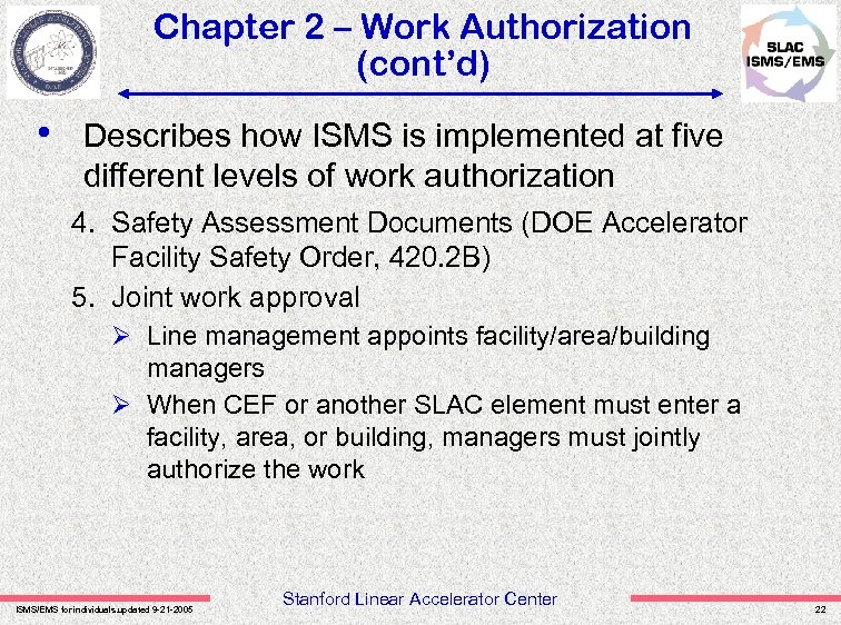 Chapter 2 – Work Authorization (cont’d) • Describes how ISMS is implemented at five