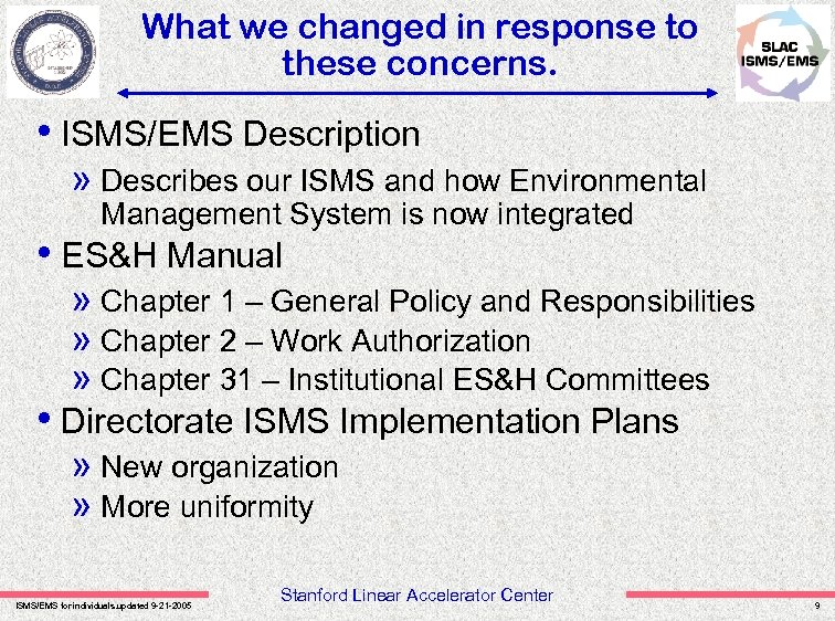 What we changed in response to these concerns. • ISMS/EMS Description » Describes our