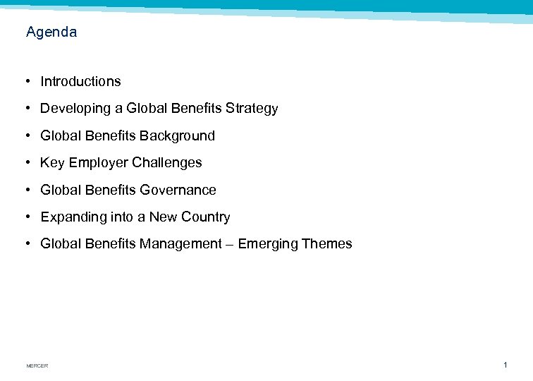 Agenda • Introductions • Developing a Global Benefits Strategy • Global Benefits Background •