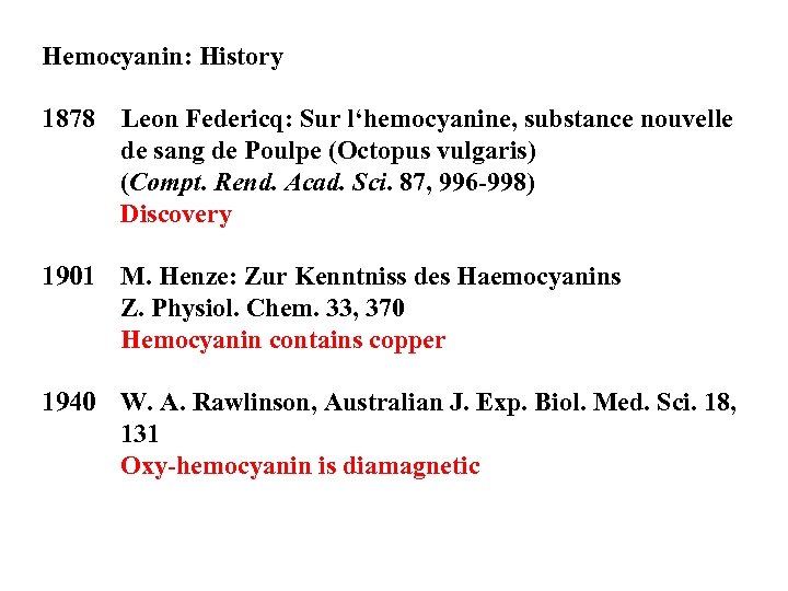 Hemocyanin: History 1878 Leon Federicq: Sur l‘hemocyanine, substance nouvelle de sang de Poulpe (Octopus