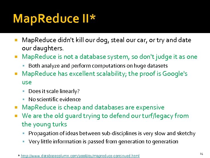 Map. Reduce II* Map. Reduce didn't kill our dog, steal our car, or try