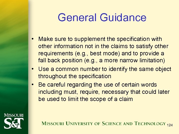 General Guidance • Make sure to supplement the specification with other information not in