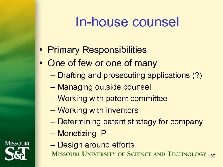 In-house counsel • Primary Responsibilities • One of few or one of many –