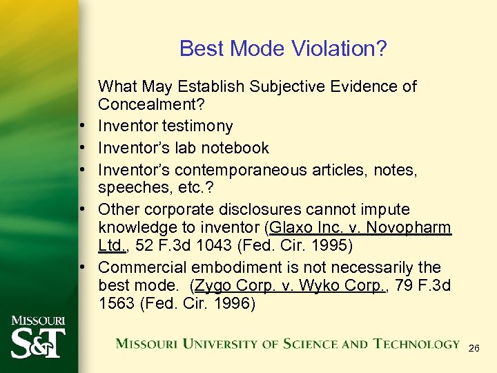 Best Mode Violation? • • • What May Establish Subjective Evidence of Concealment? Inventor