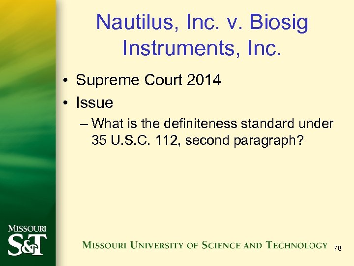 Nautilus, Inc. v. Biosig Instruments, Inc. • Supreme Court 2014 • Issue – What
