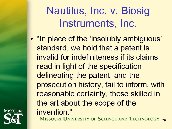 Nautilus, Inc. v. Biosig Instruments, Inc. • “In place of the ‘insolubly ambiguous’ standard,