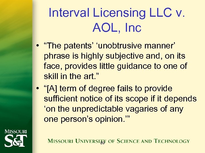 Interval Licensing LLC v. AOL, Inc • “The patents’ ‘unobtrusive manner’ phrase is highly
