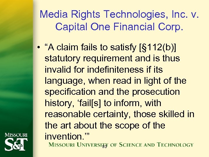 Media Rights Technologies, Inc. v. Capital One Financial Corp. • “A claim fails to