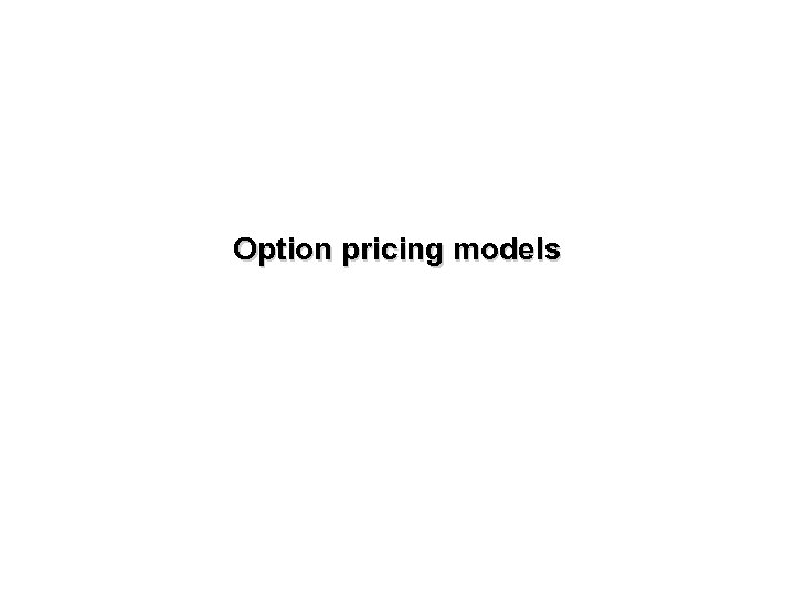 Option pricing models 