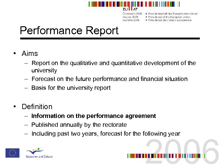 Performance Report • Aims – Report on the qualitative and quantitative development of the