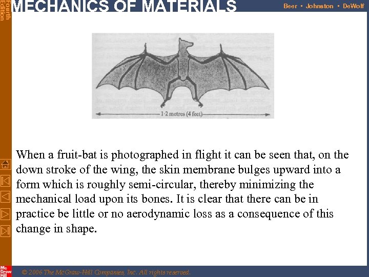 Fourth Edition MECHANICS OF MATERIALS Beer • Johnston • De. Wolf When a fruit-bat