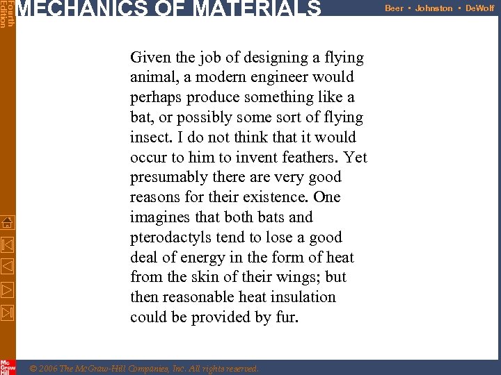 Fourth Edition MECHANICS OF MATERIALS Given the job of designing a flying animal, a