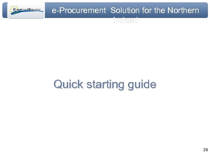 e-Procurement Solution for the Northern Ireland Quick starting guide 28 