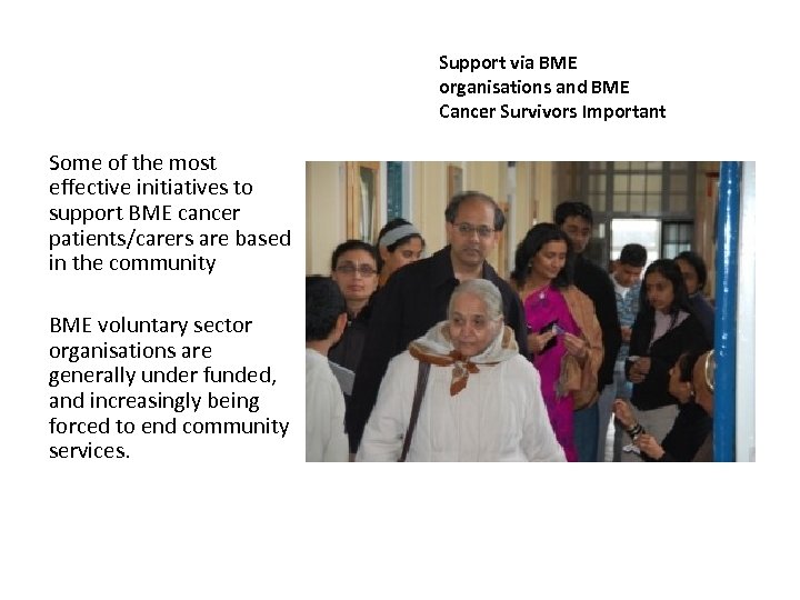 Support via BME organisations and BME Cancer Survivors Important Some of the most effective