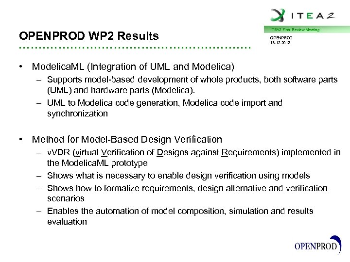 OPENPROD WP 2 Results • • • • • • • • • •