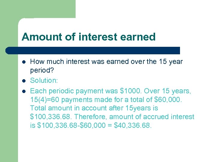 Amount of interest earned l l l How much interest was earned over the