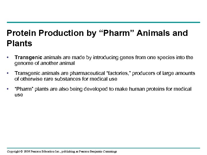 Protein Production by “Pharm” Animals and Plants • Transgenic animals are made by introducing