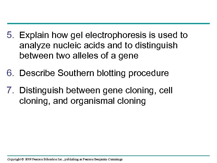 5. Explain how gel electrophoresis is used to analyze nucleic acids and to distinguish