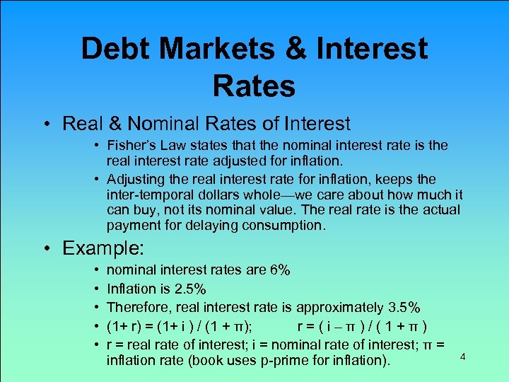 Debt Markets & Interest Rates • Real & Nominal Rates of Interest • Fisher’s