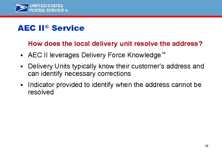 AEC II® Service How does the local delivery unit resolve the address? § AEC