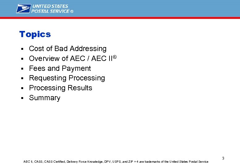 Topics § § § Cost of Bad Addressing Overview of AEC / AEC II®