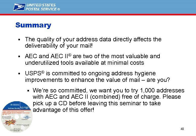 Summary § The quality of your address data directly affects the deliverability of your