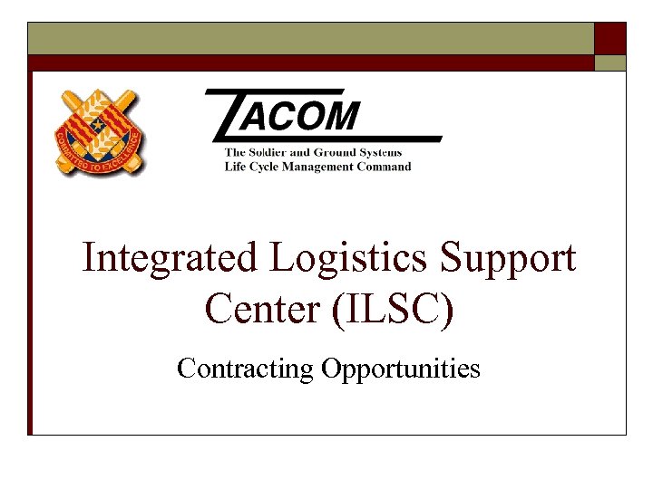 Integrated Logistics Support Center (ILSC) Contracting Opportunities 