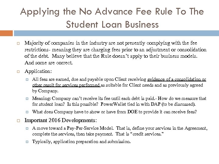 Applying the No Advance Fee Rule To The Student Loan Business Majority of companies
