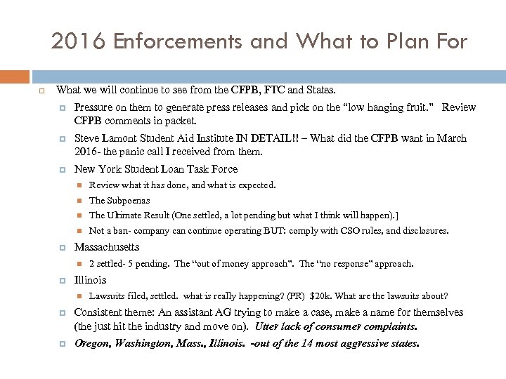 2016 Enforcements and What to Plan For What we will continue to see from