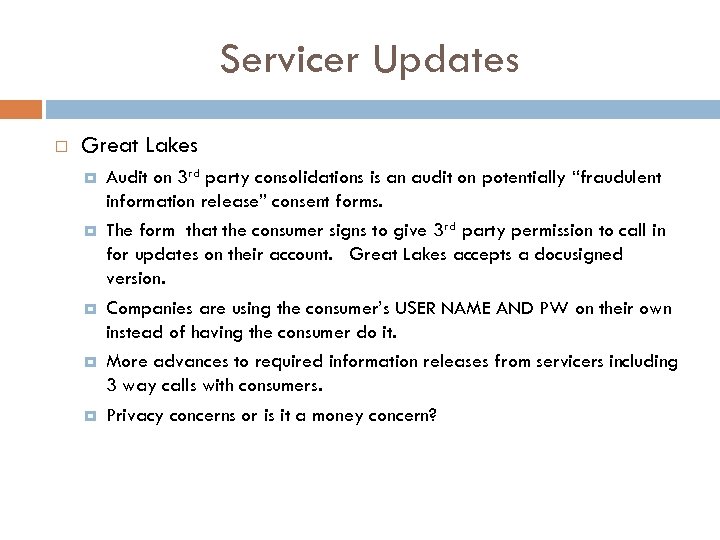 Servicer Updates Great Lakes Audit on 3 rd party consolidations is an audit on